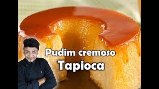 COMO FAZER PUDIM DE TAPIOCA CREMOSO A MELHOR SOBREMESA QUE JÁ COMI [upl. by Aicenert779]