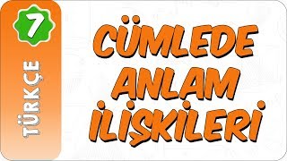 7 Sınıf Türkçe  Cümlede Anlam İlişkileri [upl. by Allayne]