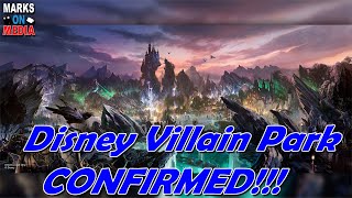 Disney Villain Park CONFIRMED [upl. by Akit733]