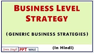 BUSINESS LEVEL STRATEGY IN HINDI  Porter’s Generic Strategies  Strategic Management  BBAMBA ppt [upl. by Enaid]