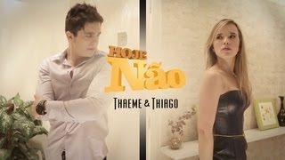 Thaeme amp Thiago part Luan Santana  Hoje não Clipe Oficial [upl. by Ashleigh]