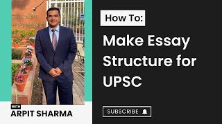 Essay Structuring for UPSC  110 Marks Guaranteed [upl. by Nner]