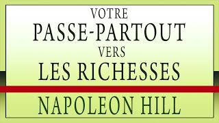 Votre passe partout vers les richesses Napoleon Hill Livre audio [upl. by Kowal]