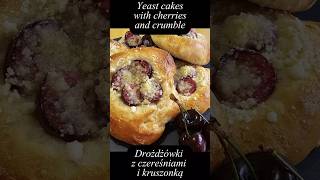 Drożdżówki z truskawkami i kruszonką  wymiana na czereśnie  Yeast cakes with cherries and crumble [upl. by Gershom]