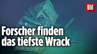 Forscher finden tiefstes Wrack der Welt [upl. by Ivor665]