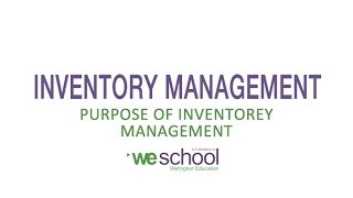 Inventory Management  Purpose Of Inventory Management [upl. by Lyrem]