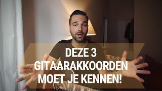 Gitaar Akkoorden Leren Spelen Voor Beginners  Deze 3 Gitaarakkoorden MOET je kennen [upl. by Crenshaw513]