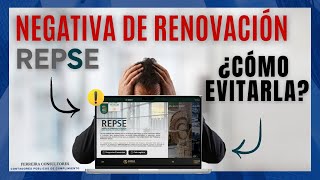 Negativa de renovación REPSE ¿Cómo evitarla  Revisión previa de Requisitos y Requerimientos [upl. by Niraj]