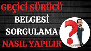 GEÇİCİ SÜRÜCÜ BELGESİ SORGULAMA  NASIL YAPILIR  E DEVLET [upl. by Wahlstrom]