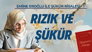 EMİNE EROĞLU İLE ŞÜKÜR RİSALESİ 1 RIZIK VE ŞÜKÜR [upl. by Navert]