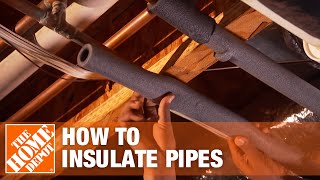 How to Insulate Pipes Weatherization Tips  The Home Depot [upl. by Chae]