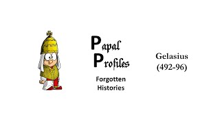 Papal Profiles  Gelasius I amp His Doctrine of Two Powers [upl. by Kamat]