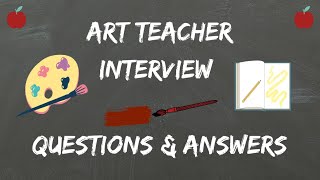 Art Teacher Interview Questions amp Answers [upl. by Norraa128]