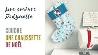 Live couture  La chaussette de Noël Dodynette [upl. by Idissak]