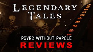 Legendary Tales VR  PSVR2 REVIEW [upl. by Kaz963]