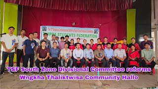 TSF South Zone Divisional Committee reforms Wngkha Thaliktwisa Community Hallo [upl. by Seka]