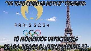 DE TODO COMO EN BOTICA presenta los 10 momentos Olímpicos de Paris2024 parte 3 de varias [upl. by Loella]