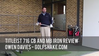 Titleist 716 CB amp MB Irons Review [upl. by Higbee629]