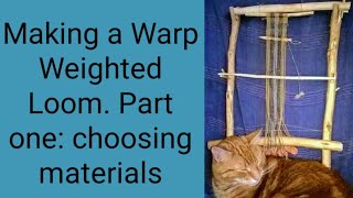 Making a Warp Weighted Loom part one choosing materials [upl. by Evod]