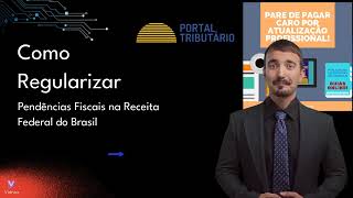 Regularização de Pendências Fiscais  RFB [upl. by Eblehs281]