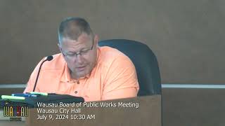 Wausau Board of Public Works Meeting  7924 [upl. by Leahkim476]