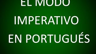 Portugués  El Modo Imperativo Lección 16 [upl. by Ilatfan]