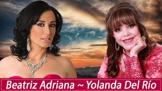 Beatriz Adriana y Yolanda Del Rio  Frente A Frente Mix 20 Exitos Pegaditos [upl. by Cohberg]