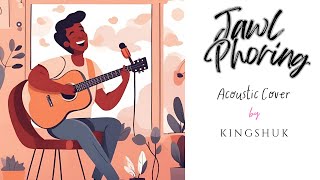 Jawl Phoring Hemlock Society I Acoustic Cover I Kingshuk [upl. by Ahsiym]