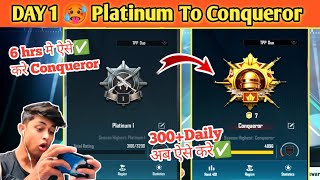 Day 1 🥵 Platinum To Conqueror Best Strategy 😍 Conqueror rank push tips and tricks✅ [upl. by Rehpinej858]