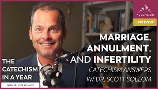 Marriage Annulment and Infertility — Catechism Answers w Dr Scott Sollom August 14 2023 [upl. by Ehcram]