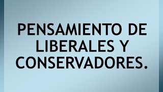 Características de liberales y conservadores [upl. by Yttap]