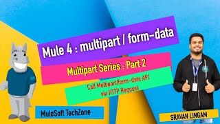 Mule 4  Multipart Form data  Part 2  HOW To Call using HTTP Requester mule4 multipart mulesoft [upl. by Blus]