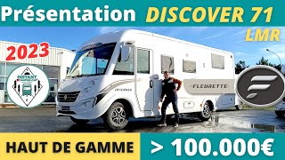 HAUT de GAMME  Présentation FLEURETTE Discover 71 LMR 2023 Instant CampingCar [upl. by Elleirb708]