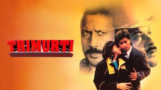 Trimurti full movie story starring Anil Kapoor  Shah Rukh Khan  Jackie Shroff [upl. by Eilra]