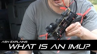 What is an IMU What does an IMU do Simple explanation for DJI drone IMU or quad copters [upl. by Cristal]