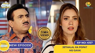 NEW Ep 4157  Jethalal Ka Popat Ho Gaya I Taarak Mehta Ka Ooltah Chashmah  तारक मेहता [upl. by Mindi]