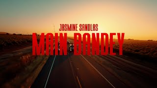 Main Bandey  Jasmine Sandlas  Official Music Video [upl. by Alleuqahs]