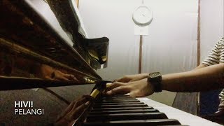 HIVI  Pelangi Piano Cover [upl. by Anavahs338]