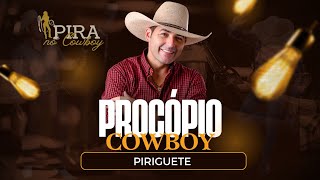 PIRIGUETE  PROCÓPIO COWBOY [upl. by Leidba]