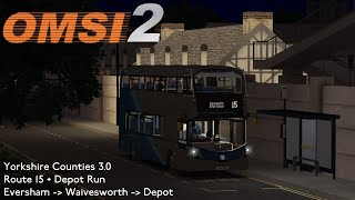 OMSI 2  Yorkshire Counties 30 Route 15 to Waivesworth  Depot Run [upl. by Waylan]