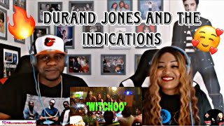 REALLY GREAT SOUND DURAND JONES amp THE INDICATIONS  WITCHOO REACTION [upl. by Adnilemreh788]