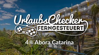 4☀ Abora Catarina  Kanaren  UrlaubsChecker ferngesteuert [upl. by Wey356]