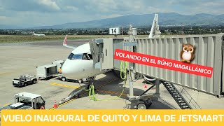 ¡VUELO INAUGURAL ✈ TRIP REPORT CON JETSMART QUITO 🇪🇨 a LIMA 🇵🇪 AIRBUS A320neo  Búho Magallánico 🦉 [upl. by Tri]