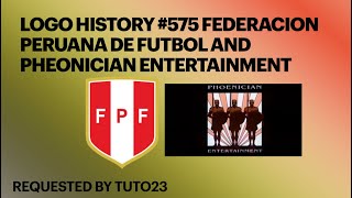 Logo History 575 Federacion Peruana De Futbol and Phoenician Entertainment [upl. by Bilski]