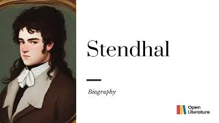 quotStendhal The Master of Psychological Realism and Romanticism in Literaturequot  Biography [upl. by Cale424]