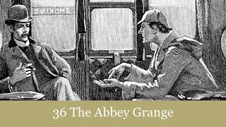 36 The Abbey Grange from The Return of Sherlock Holmes 1905 Audiobook [upl. by Worthy]