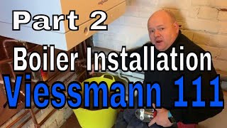 Plumber  Boiler Installation  Viessmann 111  Part 2 [upl. by Nidroj]