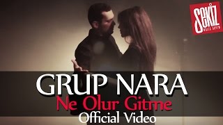 Grup Nara  Ne Olur Gitme  Orjinal Video Klip [upl. by Clemmie]