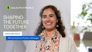 Galactics people  Maria Montalva NPD amp Product Manager [upl. by Fennie]