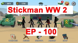 Stickman WW2 EP  100 [upl. by Letitia]